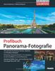 Profibuch Panorama-Fotografie: Die optimale Ausrüstung: Kamera, Objektive und Nodalpunktadapter. Photoshop, Autopano Pro & Co.: So montieren Sie die ... Hochformat, Multi-Row, Kugel-Pano, 360°, HDR