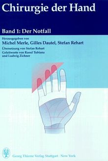 Chirurgie der Hand, 2 Bde, Bd.1, Der Notfall