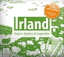 Irland: Sagen, Mythen und Legenden: Keltische Sagen und Mythen aus Irland (Ländersagen - Sagen, Mythen und Legenden der Welt)