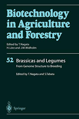 Brassicas And Legumes: From Genome Structure to Breeding (Biotechnology in Agriculture and Forestry) (Biotechnology in Agriculture and Forestry, 52, Band 52)