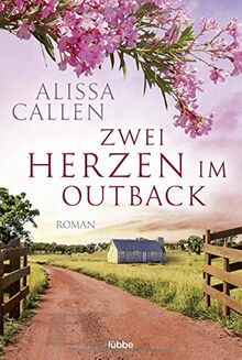 Zwei Herzen im Outback: Roman