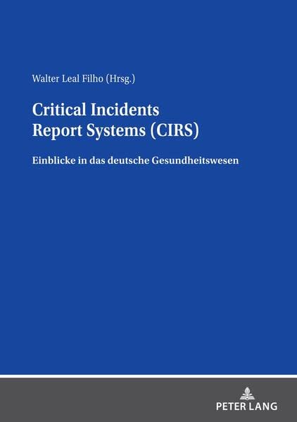 Critical Incidents Report Systems (CIRS): Einblicke in das deutsche Gesundheitswesen