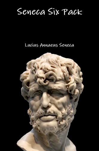 Seneca, Lucius Annaeus Seneca Six Pack