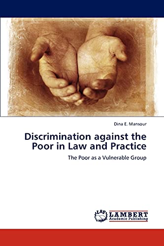 Discrimination against the Poor in Law and Practice: The Poor as a Vulnerable Group