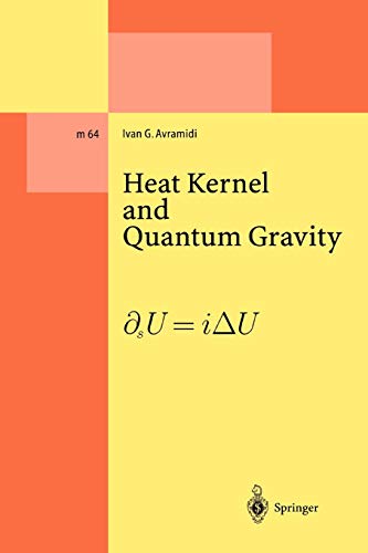Heat Kernel and Quantum Gravity (Lecture Notes in Physics Monographs, 64, Band 64)