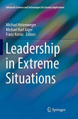 Leadership in Extreme Situations (Advanced Sciences and Technologies for Security Applications)