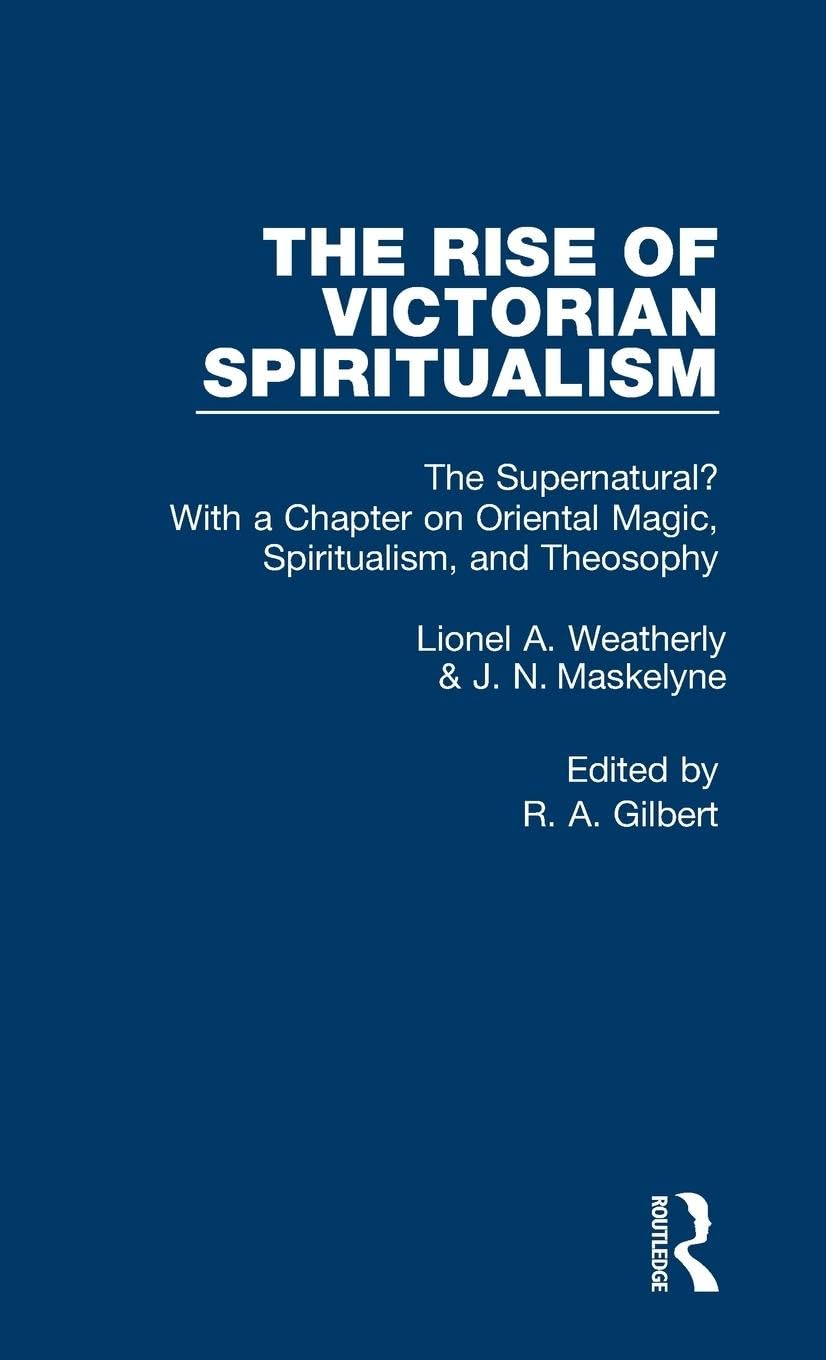 Supernatural V8: With Chapters on Oriental Magic, Spiritualism, and Theosophy (Rise of Victorian Spiritualism, 8, Band 8)