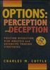 Options, Perception and Deception, w. 2 diskettes (3 1/2 inch): Perception and Deception - Superior Results Through Position Analysis and Risk Control