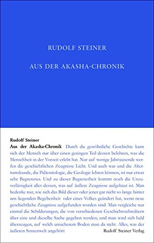 Aus der Akasha-Chronik (Rudolf Steiner Gesamtausgabe, Band 11)
