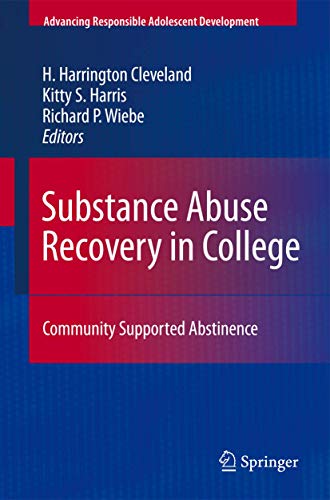 Substance Abuse Recovery in College: Community Supported Abstinence (Advancing Responsible Adolescent Development)