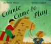 Connie Came to Play (Viking Kestrel picture books)