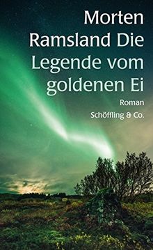 Die Legende vom goldenen Ei von Morten Ramsland, Ulrich Sonnenberg (Übersetzer) | Buch | Zustand gut