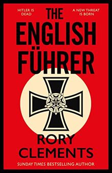 The English Führer: The brand new 2023 spy thriller from the bestselling author of THE MAN IN THE BUNKER