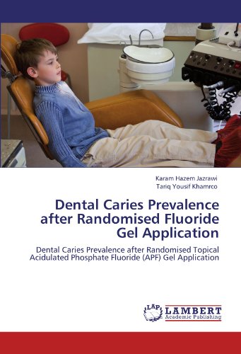 Dental Caries Prevalence after Randomised Fluoride Gel Application: Dental Caries Prevalence after Randomised Topical Acidulated Phosphate Fluoride (APF) Gel Application