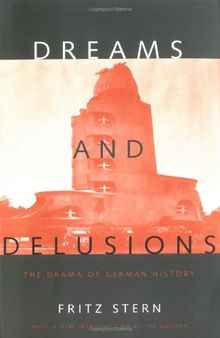 Dreams and Delusions: The Drama of German History