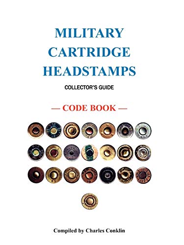 Charles Conklin Military Cartridge Headstamps Collectors Guide