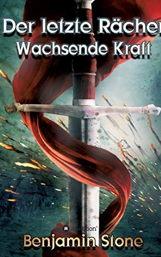 Der letzte Rächer: Wachsende Kraft
