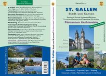 St. Gallen. Stadt und Kanton. Fürstentum Liechtenstein: Rorschach, Rheintal, Linthgebiet/Zürichsee. Fürstenland, Sarganserland, Toggenburg, Werdenberg