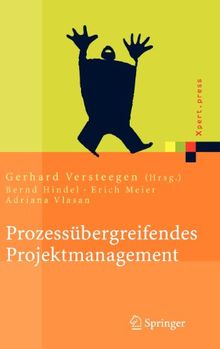 Prozessübergreifendes Projektmanagement: Grundlagen erfolgreicher Projekte (Xpert.press)