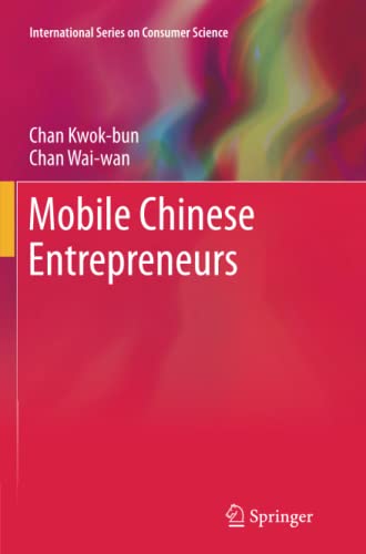 Mobile Chinese Entrepreneurs (International Series on Consumer Science)