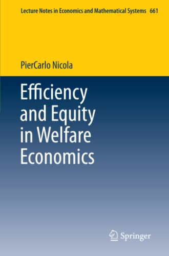 Efficiency and Equity in Welfare Economics (Lecture Notes in Economics and Mathematical Systems, Band 661)