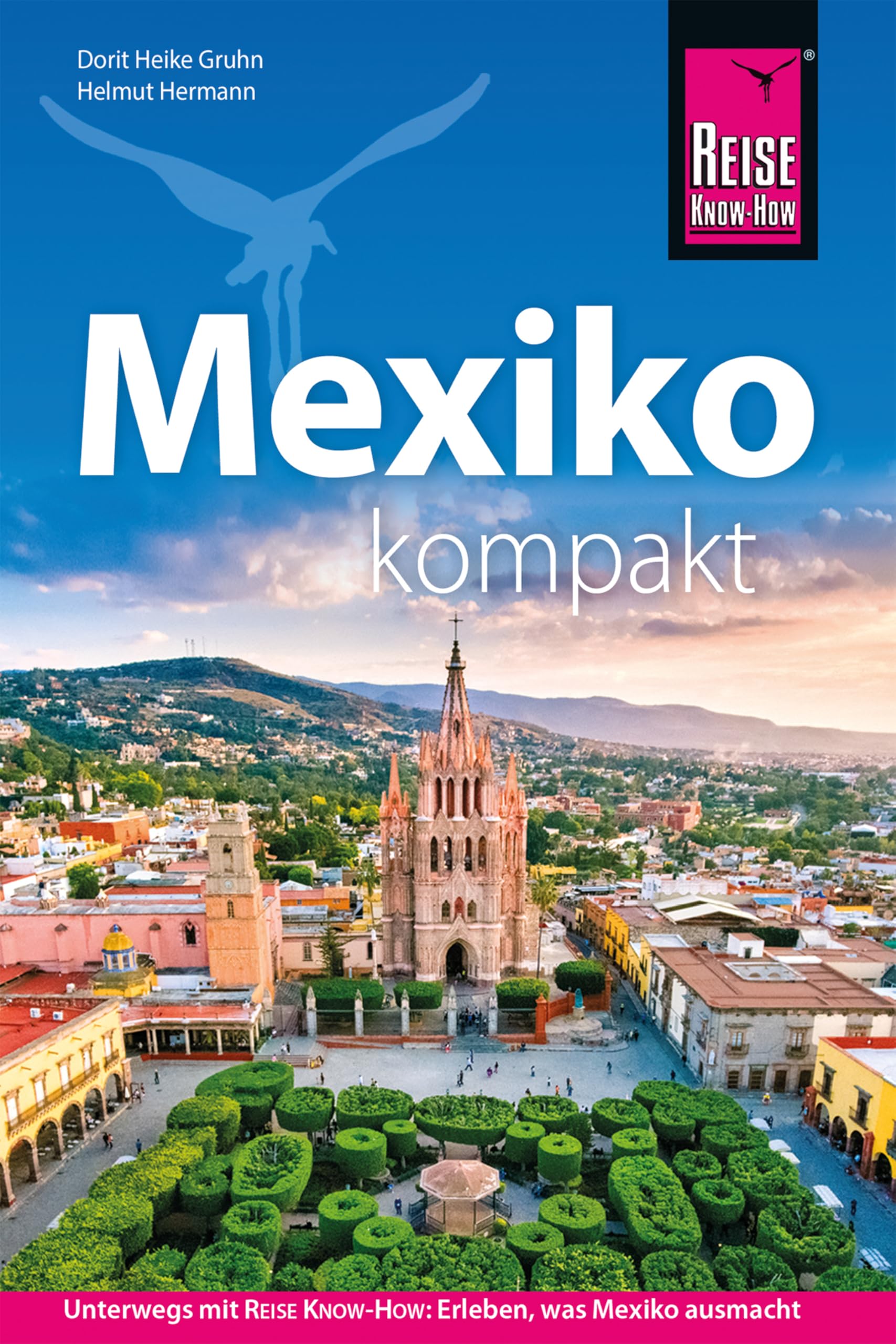 Gruhn, Dorit Heike: Reise Know-How Reiseführer Mexiko kompakt