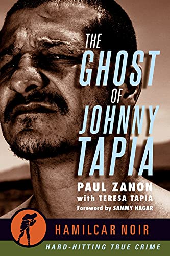 Ghost of Johnny Tapia: ―Hamilcar Noir True Crime Series