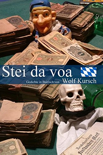 Stei da voa: Gedanken in Reimen in Münchner Bairisch (Durchs Mei ins Hirn gschaut)
