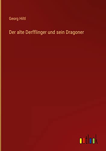 Der alte Derfflinger und sein Dragoner
