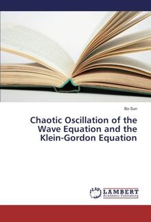 Chaotic Oscillation of the Wave Equation and the Klein-Gordon Equation