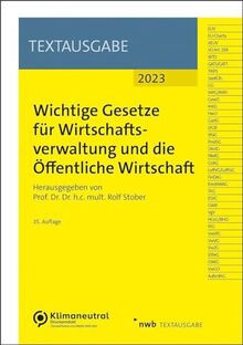 Wichtige Gesetze für Wirtschaftsverwaltung und die Öffentliche Wirtschaft (NWB Textausgabe)