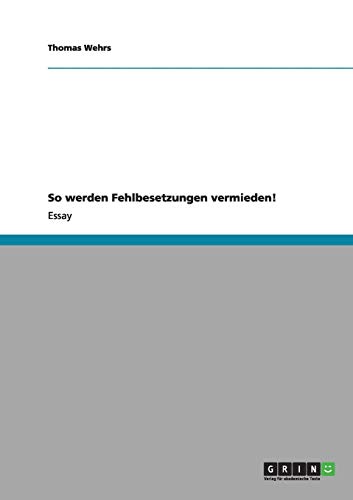 So werden Fehlbesetzungen vermieden!
