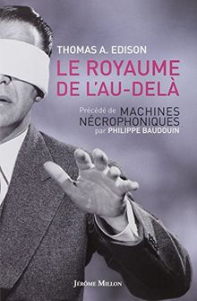 Le royaume de l'au-delà. Machines nécrophoniques