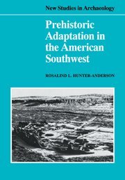 Prehistoric Adaptation in the American Southwest (New Studies in Archaeology)