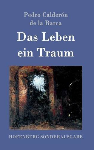 Das Leben ein Traum: (La vida es sueño)