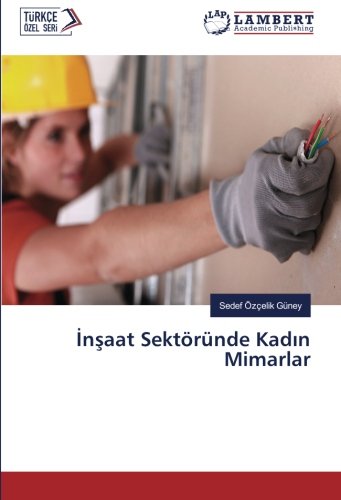 İnşaat Sektöründe Kadın Mimarlar
