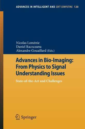 Advances in Bio-Imaging: From Physics to Signal Understanding Issues: State-of-the-Art and Challenges (Advances in Intelligent and Soft Computing)