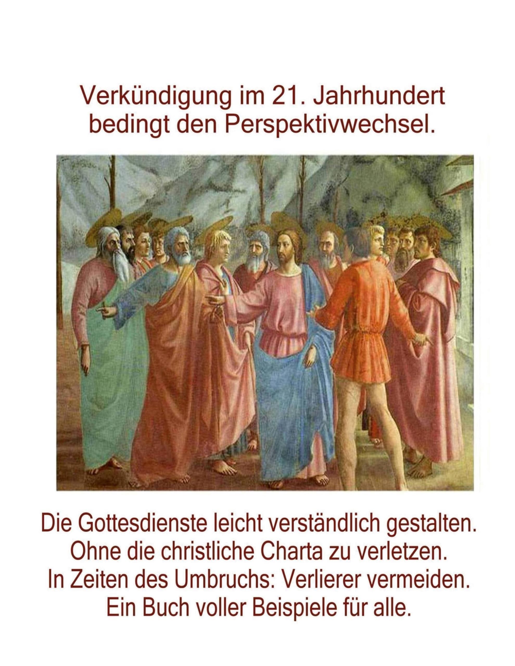 Verkündigung im 21. Jahrhundert: Bedingt den Perspektivwechsel.