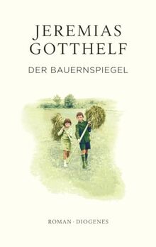 Der Bauernspiegel (Gotthelf Zürcher Ausgabe)