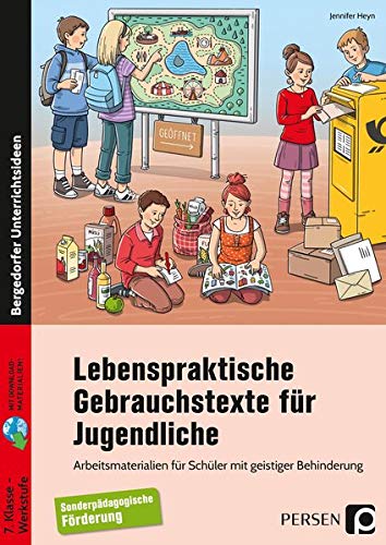 Lebenspraktische Gebrauchstexte für Jugendliche: Arbeitsmaterialien für Schüler mit geistiger Behinderung