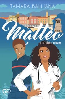 Matteo: une comédie romantique (Les frères Rossi)