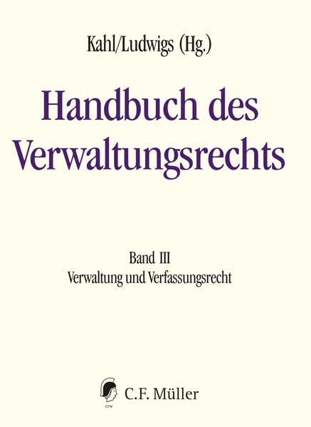 Handbuch des Verwaltungsrechts: Band III: Verwaltung und Verfassungsrecht