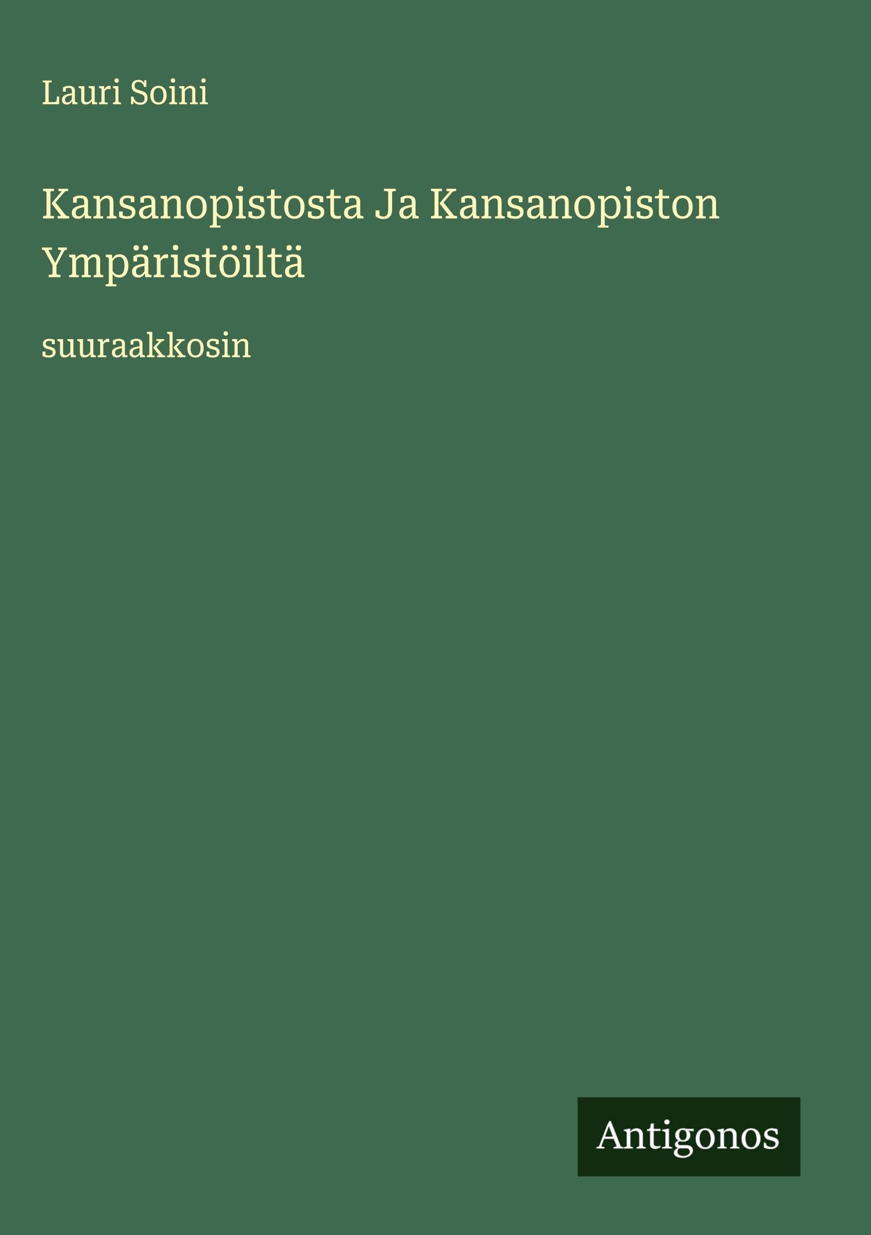 Kansanopistosta Ja Kansanopiston Ympäristöiltä: suuraakkosin