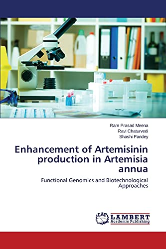 Enhancement of Artemisinin production in Artemisia annua: Functional Genomics and Biotechnological Approaches
