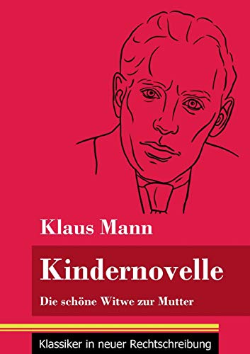 Kindernovelle: Die schöne Witwe zur Mutter (Band 81, Klassiker in neuer Rechtschreibung)