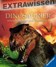 EXTRAwissen: Dinosaurier: Arten, Verhalten und Vorkommen