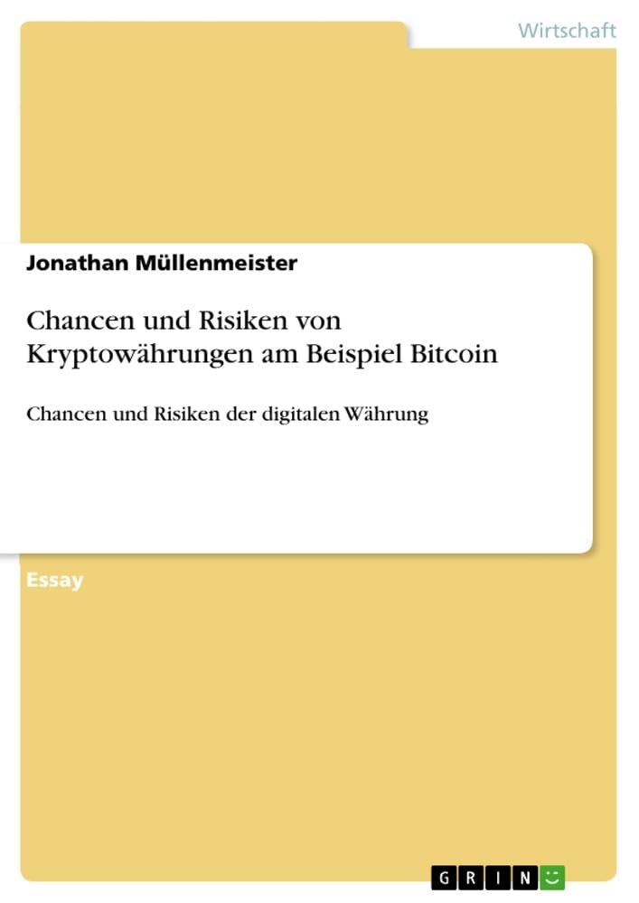 Chancen und Risiken von Kryptowährungen am Beispiel Bitcoin: Chancen und Risiken der digitalen Währung
