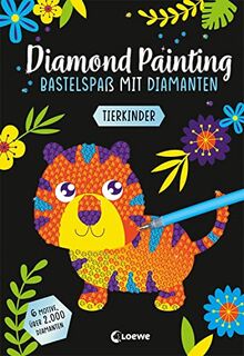 Diamond Painting - Bastelspaß mit Diamanten - Tierkinder: 6 Motive - über 2.000 Diamanten - Gestalte Bilder mit dem enthaltenen Applikator-Stift nach ... - Für Kinder ab 8 Jahren