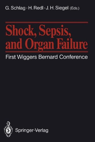 Shock, Sepsis, and Organ Failure: First Wiggers Bernard Conference: 1st