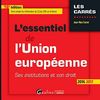L'essentiel de l'Union européenne : ses institutions et son droit : 2016-2017